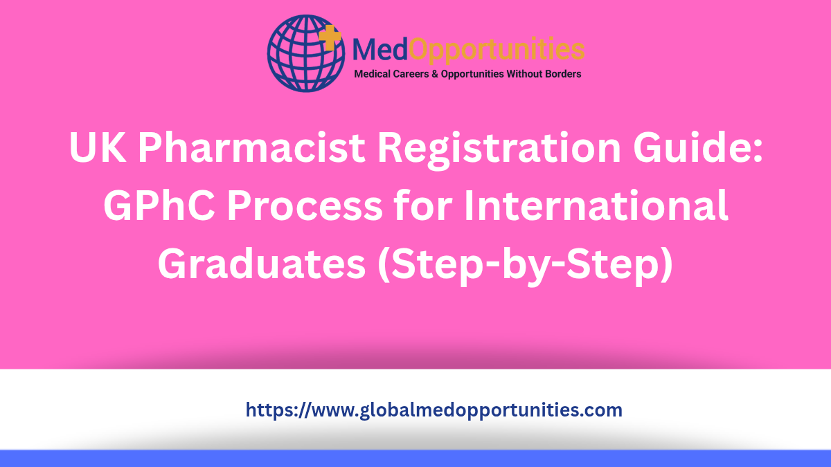 UK Pharmacist Registration Guide: GPhC Process for International Graduates (Step-by-Step)
