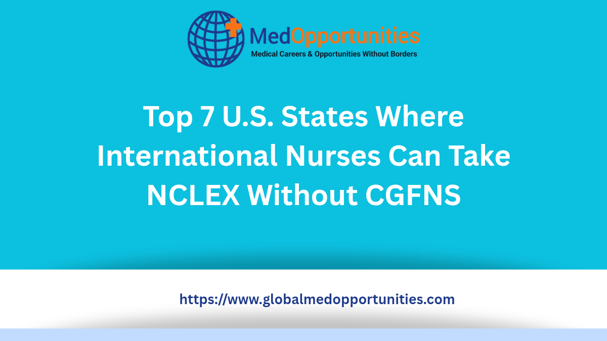 Top 7 U.S. States Where International Nurses Can Take NCLEX Without CGFNS